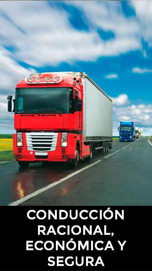 Conducción racional, económica y segura de vehículos de transporte de Mercancias por Carretera.